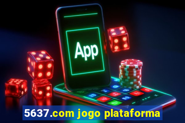 5637.com jogo plataforma